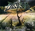 Dyslesia Who Dares Wins Формат: Audio CD (Jewel Case) Дистрибьютор: Art Music Group Лицензионные товары Характеристики аудионосителей 2001 г Альбом инфо 13184z.